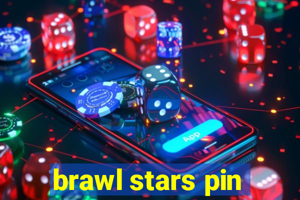 brawl stars pin